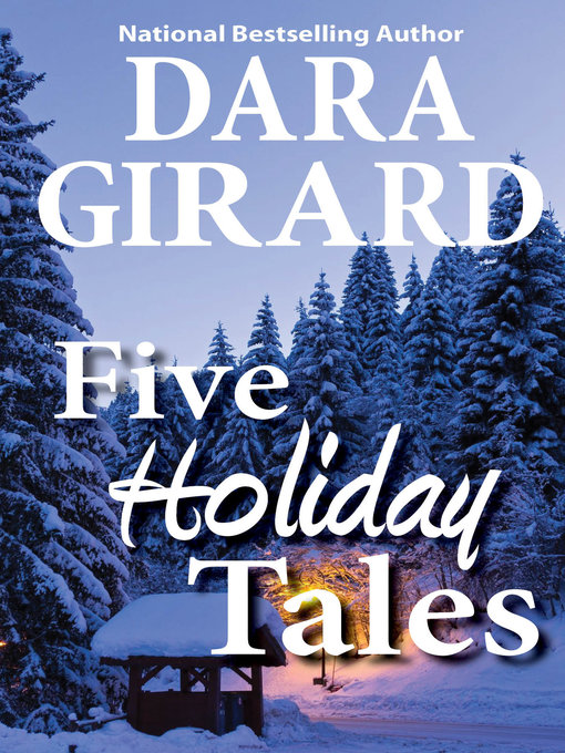 Title details for Five Holiday Tales by Dara Girard - Available
